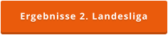 Ergebnisse 2. Landesliga
