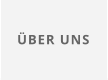 ÜBER UNS